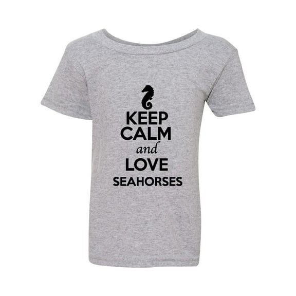 Keep Calm And Love Seahorses Sea Ocean Animal Lover Toddler Kids T-Shirt Tee