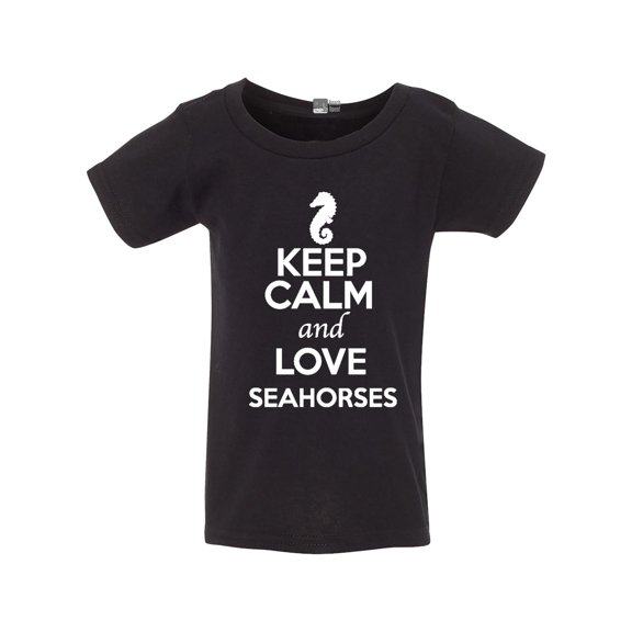 Keep Calm And Love Seahorses Sea Ocean Animal Lover Toddler Kids T-Shirt Tee