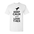 thumbnail image 1 of Keep Calm And Love T-Rex Dinosaur Lover Adult T-Shirt Tee, 1 of 2