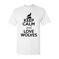 thumbnail image 1 of Keep Calm And Love Wolves Wolf Animal Lover Adult T-Shirt Tee, 1 of 2
