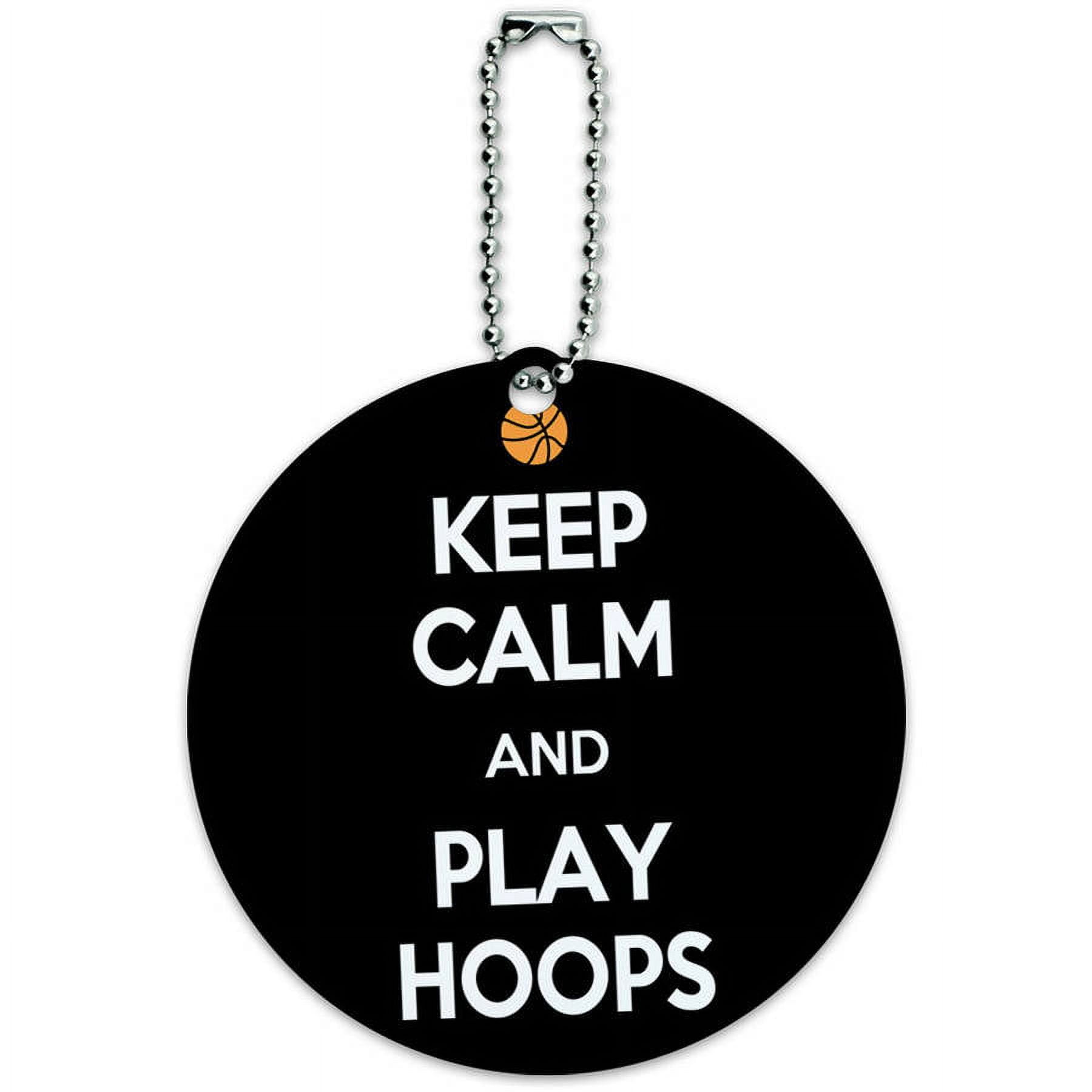 Keep Calm And Play Hoops Basketball Round Luggage ID Tag Card for ...