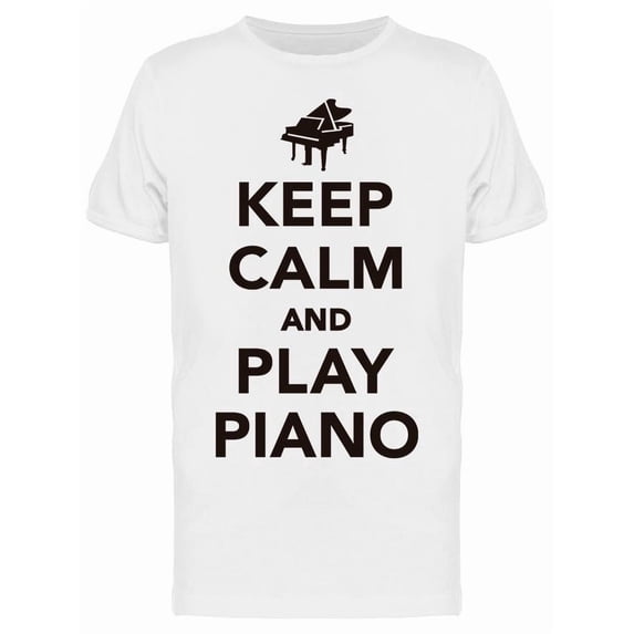 Keep Calm And Play Piano Tee Men's -Image by Shutterstock