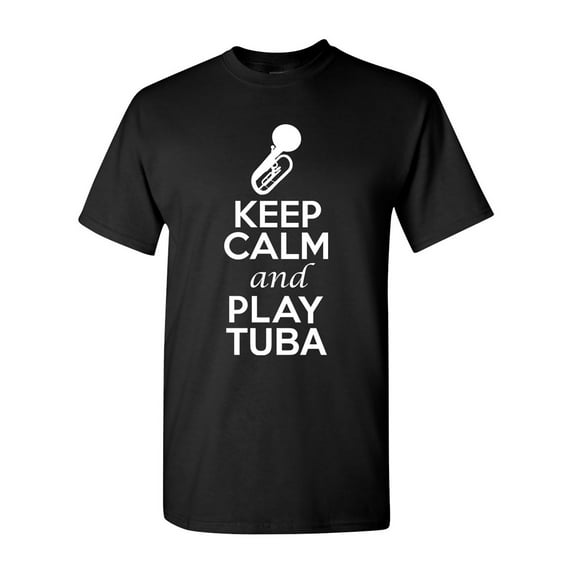 Keep Calm And Play Tuba Music Lover Musician DT Adult T-Shirt Tee