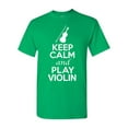 thumbnail image 1 of Keep Calm And Play Violin Music Lover Musician DT Adult T-Shirt Tee, 1 of 2