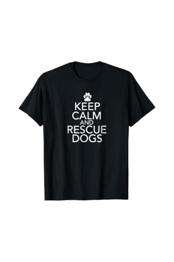 Keep Calm And Rescue Dogs Dog Lover T-Shirt, Unisex T-Shirt