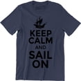 thumbnail image 1 of Keep Calm And Sail On Boat Sailboat Yacht Fishing Sea Men's T-Shirt, 1 of 4