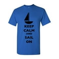 thumbnail image 1 of Keep Calm And Sail On Boat Sailboat Yacht Ocean Sea Funny DT Adult T-Shirt Tee, 1 of 2