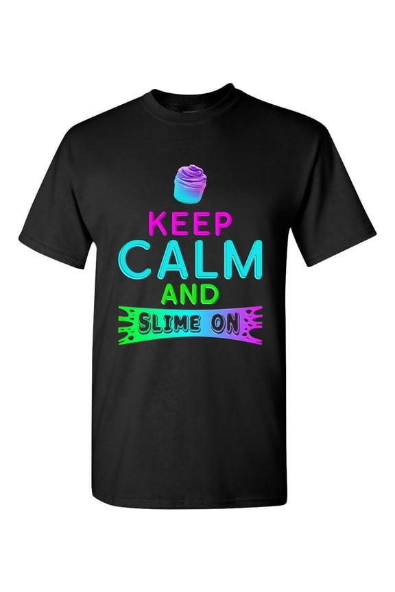 Keep Calm And Slime On Slime Lovers Party Funny DT Adult T-Shirt Tee