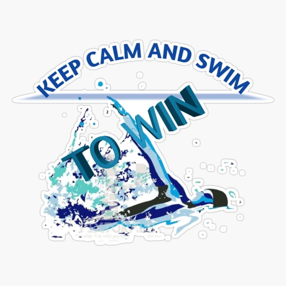 Keep Calm And Swim To Win Pool Motivation Vinyl Sticker