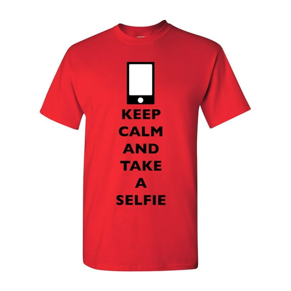 Keep Calm And Take A Selfie Phone Camera Picture Funny DT Adult T-Shirt Tee