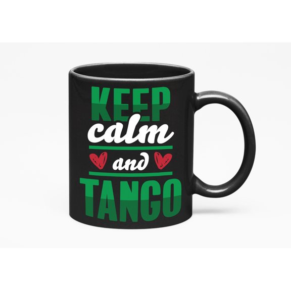 Keep Calm And Tango., Black 11oz Ceramic Mug