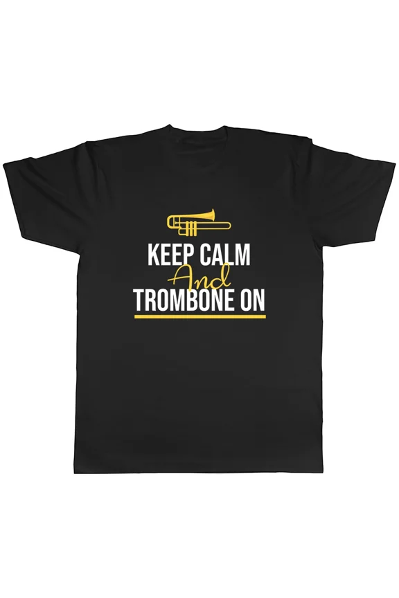 Keep Calm And Trombone On Funny Trombone Player Gift Unisex T-Shirt, S-5XL