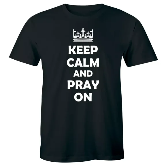 Keep Calm Anpray On With Crown Men's T-Shirt Religious Tee Gift For Men Women Unisex Tee