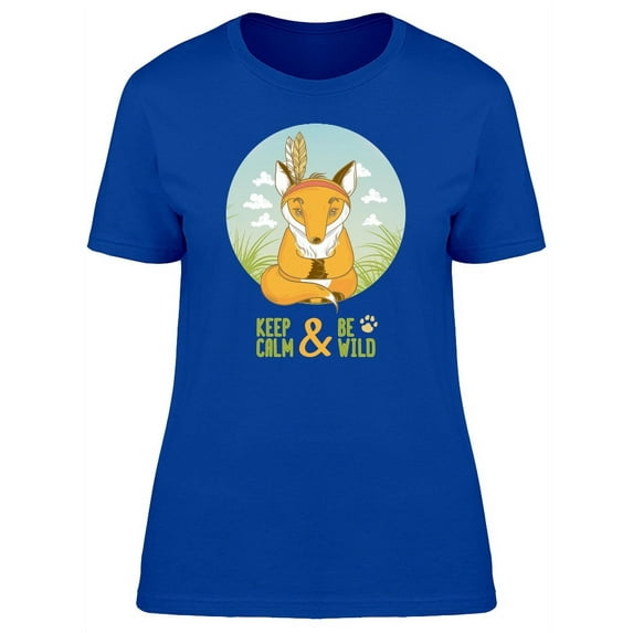 Keep Calm & Be Wild Cute Fox T-Shirt Women -Image by Shutterstock, Female Small