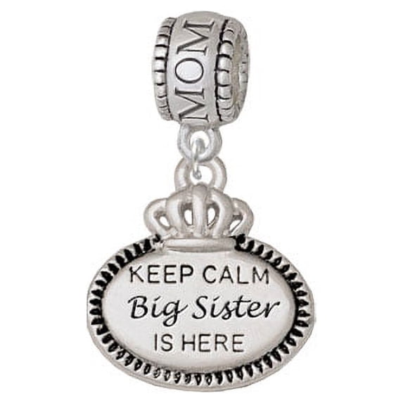 Keep Calm Big Sister is Here - Mom Charm Bead