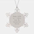 thumbnail image 1 of Keep Calm Carpenter Gifts for Men - Snowflake Ornament, Handcrafted from Premium Stainless Steel, Unique Christmas Unique Gift for Friends, Family, Coworkers, and Loved Ones, with Funny Quote, 1 of 3