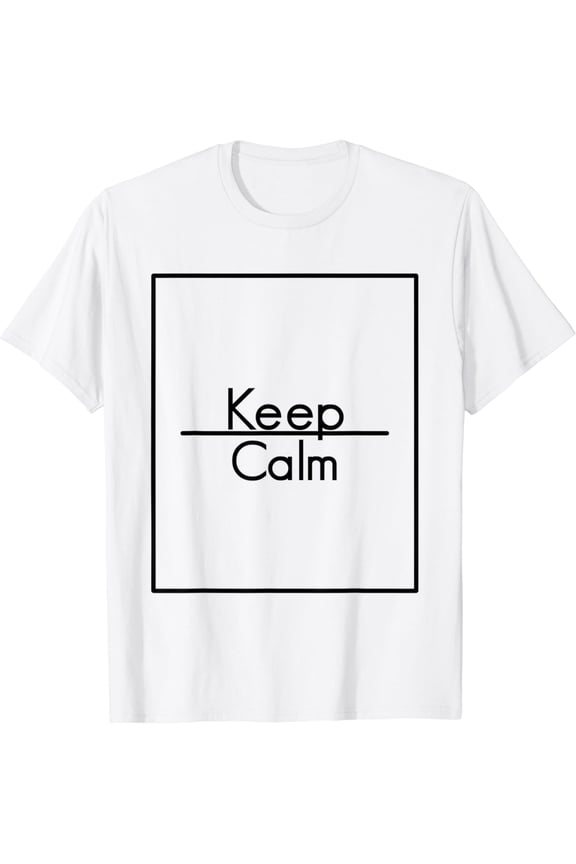 Keep Calm - Chill out Simple T-Shirt Line Frame Font Cool