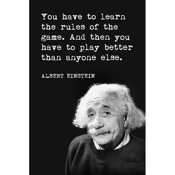 Keep Calm Collection Albert Einstein You Have to Learn The Rules of The Game Motivation Printed 12" x 18" Poster