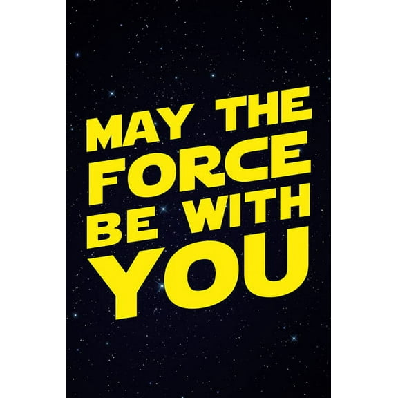 Keep Calm Collection May The Force Be With You Movie Quote Poster, 12 x 18