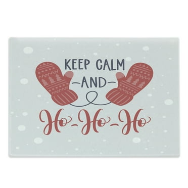 Keep Calm Cutting Board, Christmas Fun Theme with Snowfall Seasonal Gloves Ho Ho Ho Santa Print, Decorative Tempered Glass Cutting and Serving Board, Large Size, Pale Grey Dark Coral, by Ambesonne