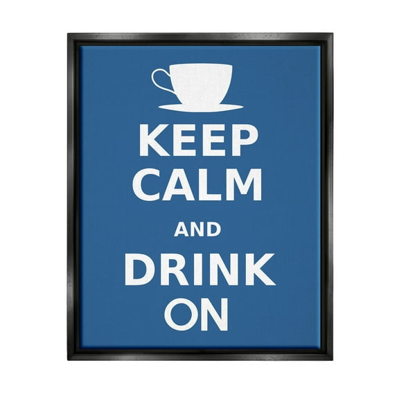 Keep Calm & Drink On Coffee Mug Food & Beverage Graphic Art Jet Black Framed Art Print Wall Art