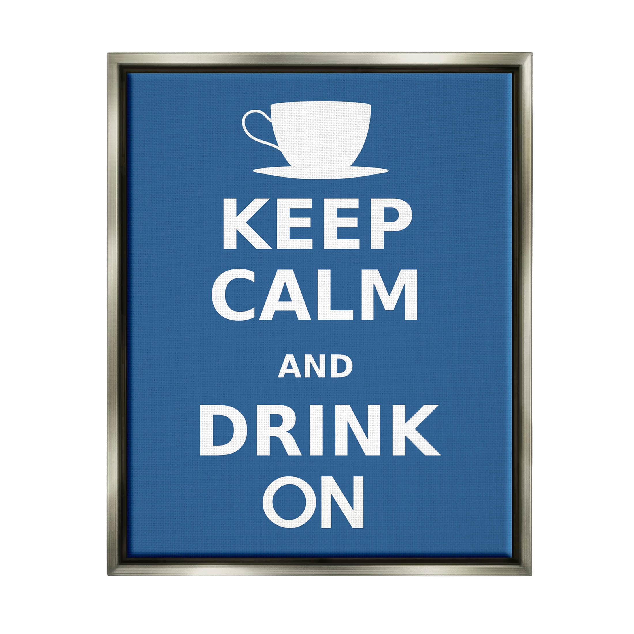 Keep Calm & Drink On Coffee Mug Food & Beverage Graphic Art Luster Gray Framed Art Print Wall Art