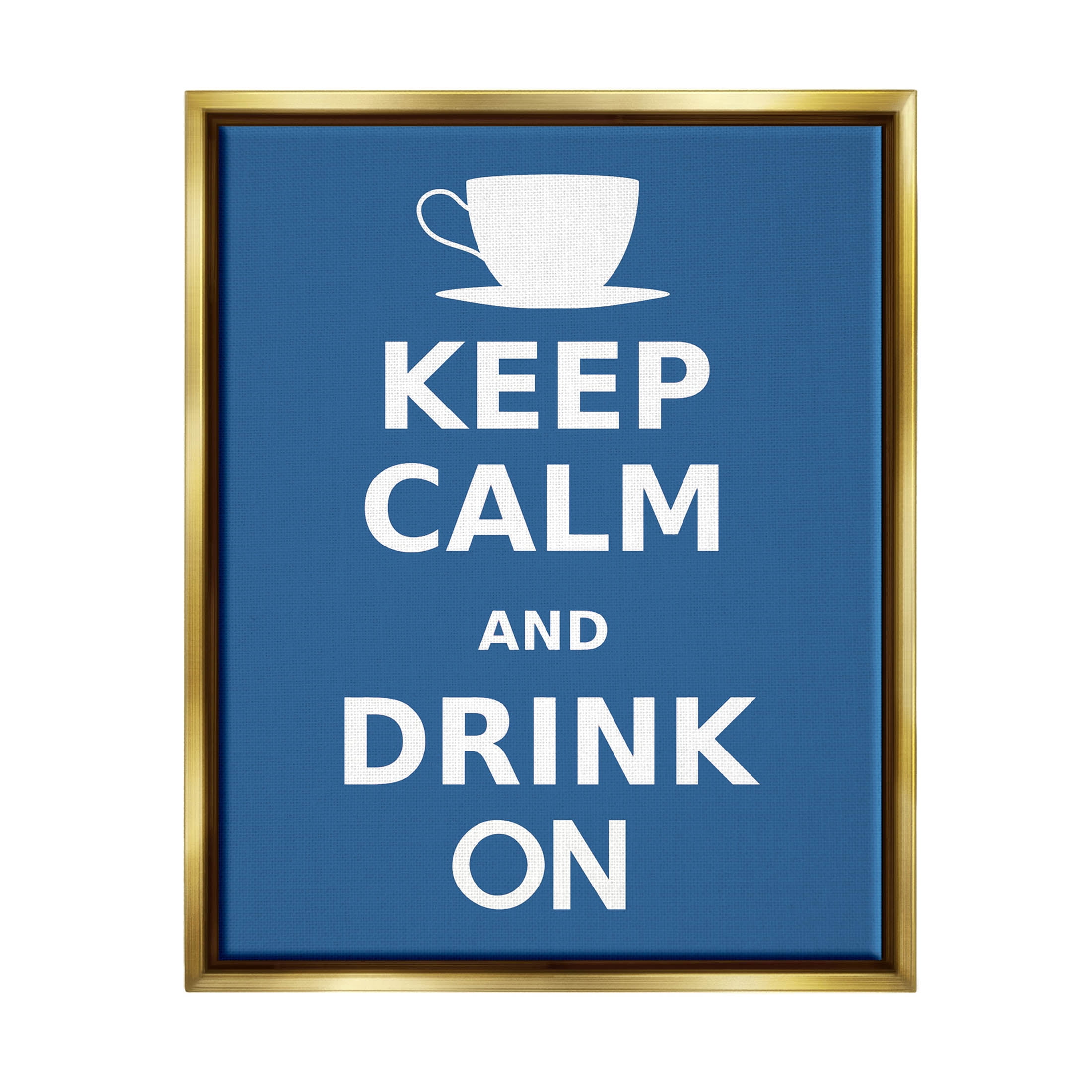 Keep Calm & Drink On Coffee Mug Food & Beverage Graphic Art Metallic Gold Framed Art Print Wall Art
