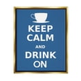 thumbnail image 1 of Keep Calm & Drink On Coffee Mug Food & Beverage Graphic Art Metallic Gold Framed Art Print Wall Art, 1 of 6