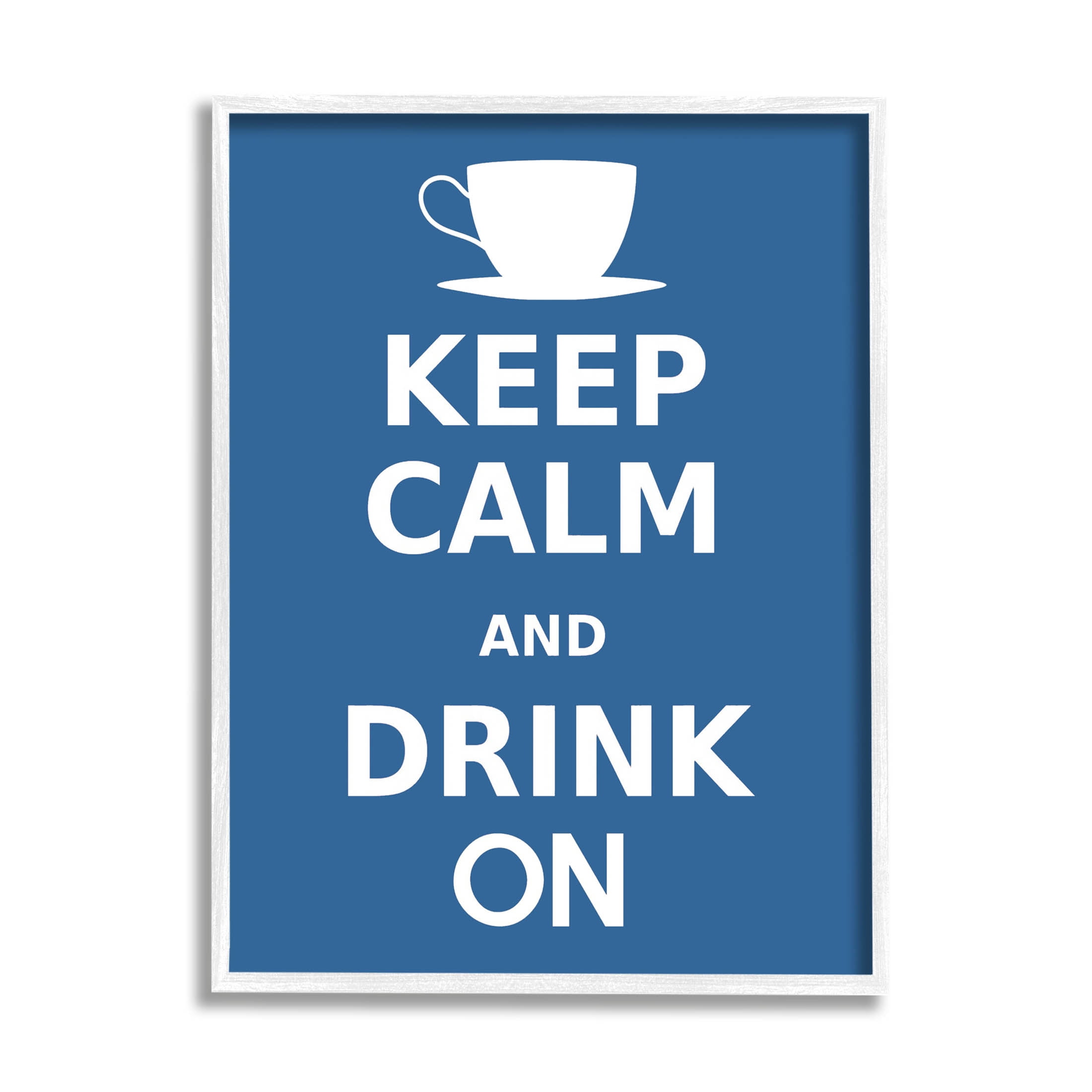 Keep Calm & Drink On Coffee Mug Food & Beverage Graphic Art White Framed Art Print Wall Art