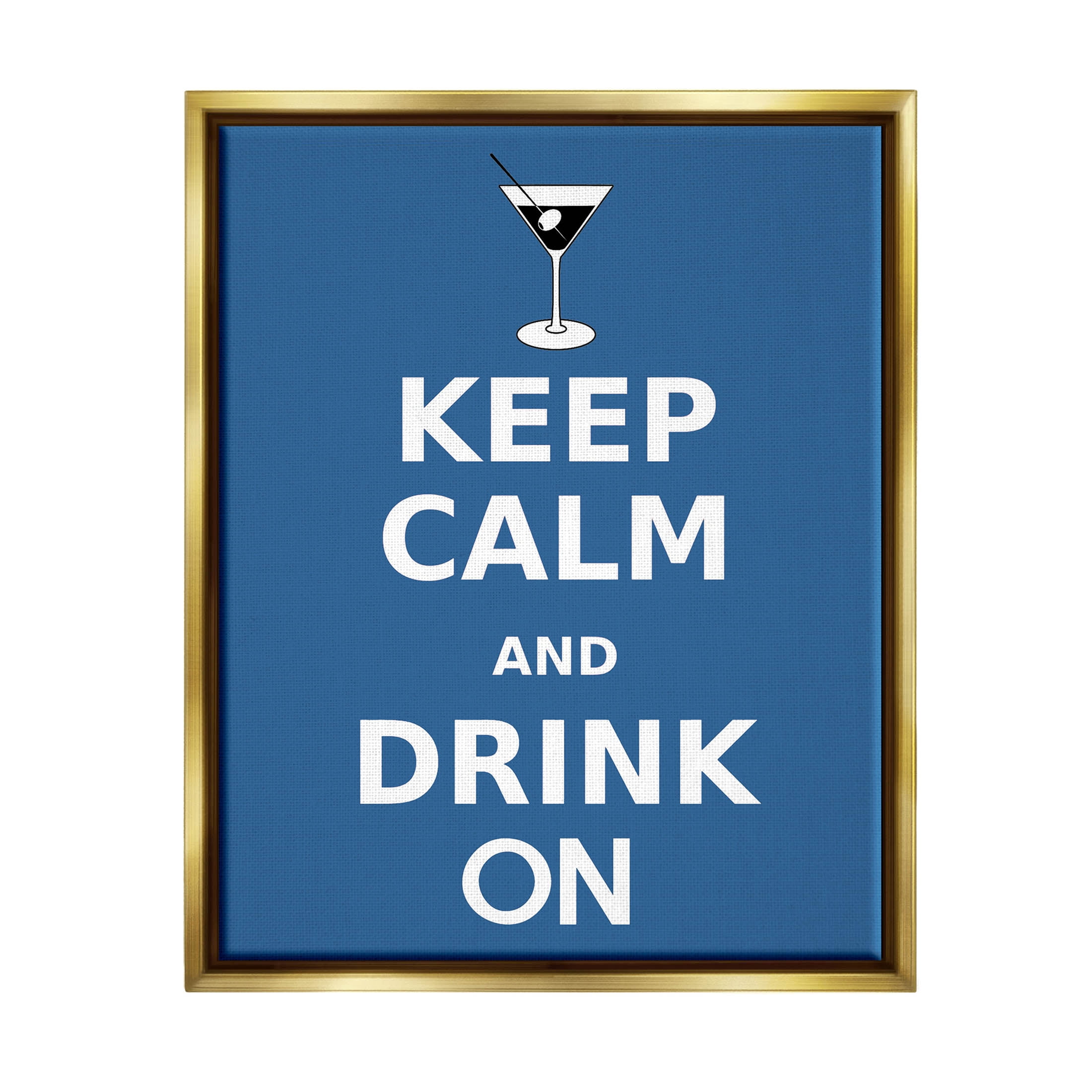 Keep Calm & Drink On Martini Food & Beverage Graphic Art Metallic Gold Framed Art Print Wall Art