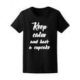 thumbnail image 1 of Keep Calm Eat A Cupcake T-Shirt Women -Image by Shutterstock, Female x-Large, 1 of 2