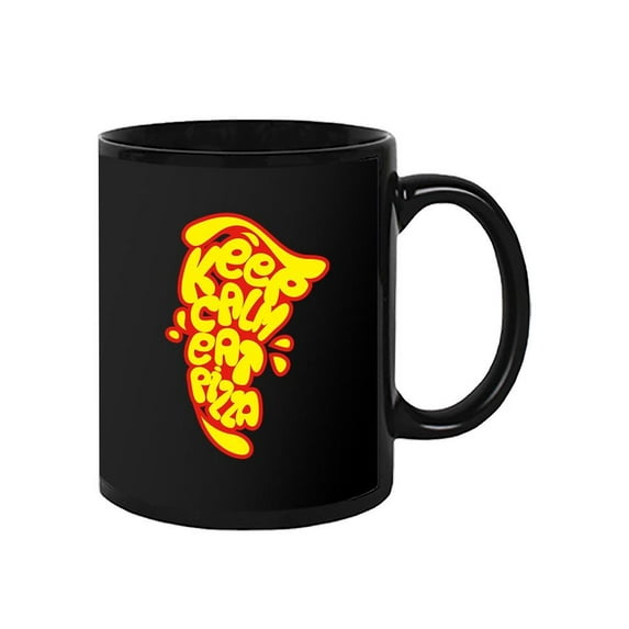 Keep Calm, Eat Pizza. Mug -Image by Shutterstock,