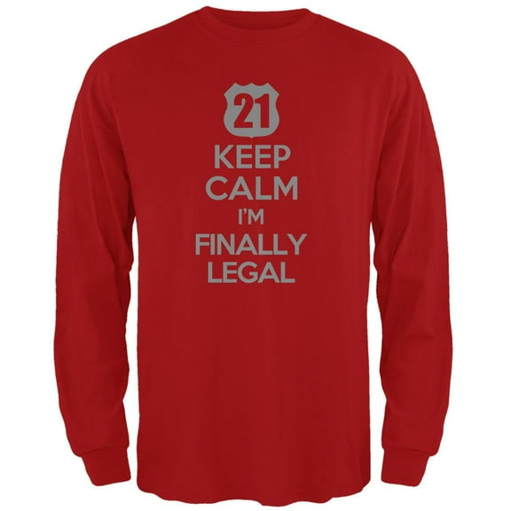 Keep Calm Finally Legal 21st Red Adult Long Sleeve T-Shirt - Medium