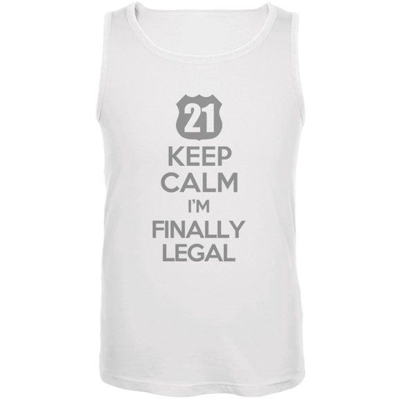 Keep Calm Finally Legal 21st White Adult Tank Top - Small