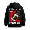 thumbnail image 1 of Keep Calm Football hoodies & sweatshirt men's hooded sweatshirt black Clothing For Autumn Winter Everyday Styling Perfect for Fall & Winter comfortable Classic Unisex hoodie, 1 of 7