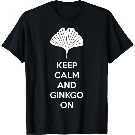 Keep Calm Ginkgo T-Shirt men and women can wear, black, white, gifts