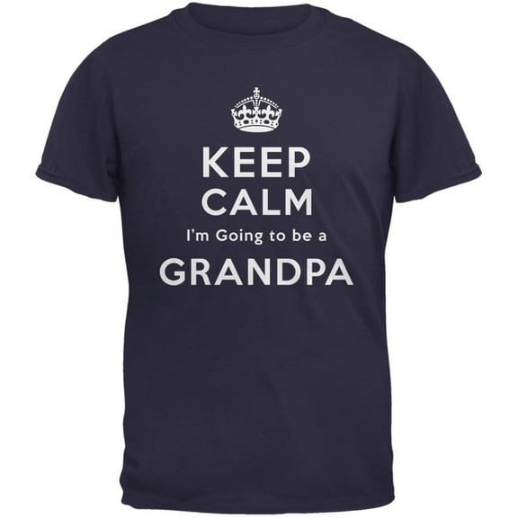 Keep Calm Going to be Grandpa Navy Adult T-Shirt - X-Large