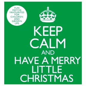 Keep Calm & Have a Merry Little Christmas (CD)