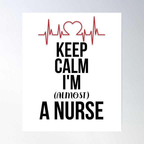 Keep Calm I'M (Alomst) A Nurse Poster Wall Art, Modern Wall Decor, 12x18 UNFRAMED