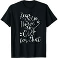 thumbnail image 1 of Keep Calm I have an Oil for that Essential Oils TShirt, 1 of 3