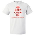 thumbnail image 1 of Keep Calm I'm A Forest Fire Fighter T shirt Funny Tee Gift, 1 of 2