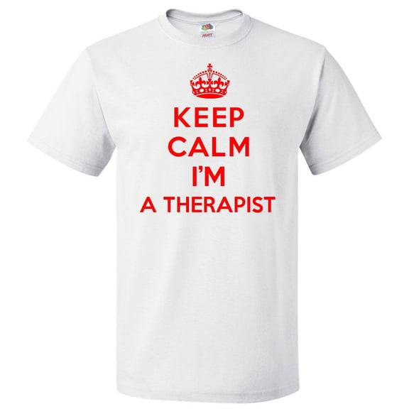 Keep Calm I'm A Therapist T shirt Funny Tee Gift