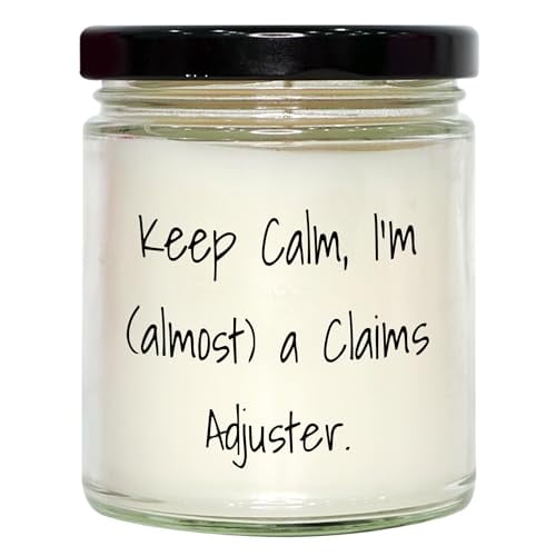 Keep Calm, I'm Almost a Claims Adjuster! Soy Candle Gift for Men and Women on Birthday