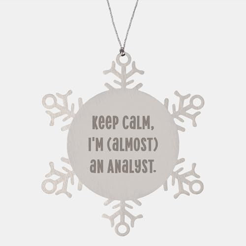 Keep Calm I'm (Almost) an Analyst Snowflake Ornament, Funny Analyst Gifts from Men to Women Friends Coworkers Family