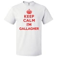 thumbnail image 1 of Keep Calm I'm Gallagher T shirt Funny Tee Gift, 1 of 2