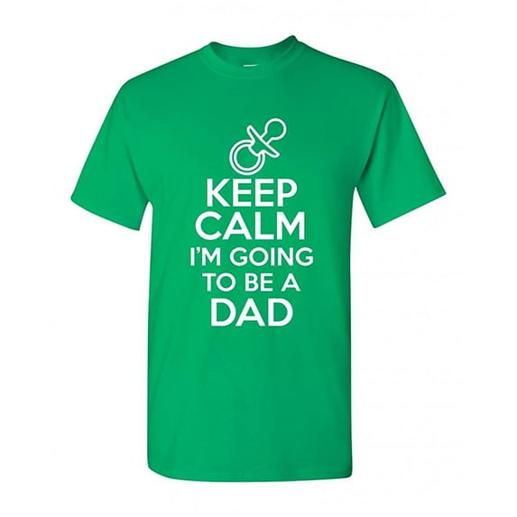 Keep Calm I'm Going To Be A Dad Funny DT Adult T-Shirt Tee