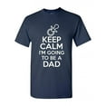 thumbnail image 1 of Keep Calm I'm Going To Be A Dad Funny DT Adult T-Shirt Tee, 1 of 2