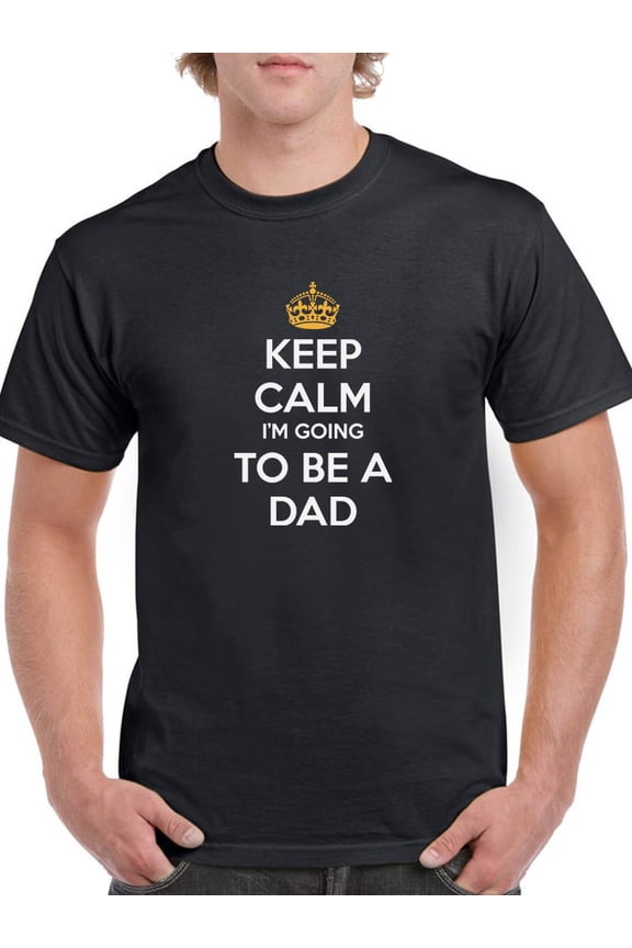 Keep Calm I'm Going To Be A Dad Funny  Men Black T-Shirt, Male x-Large