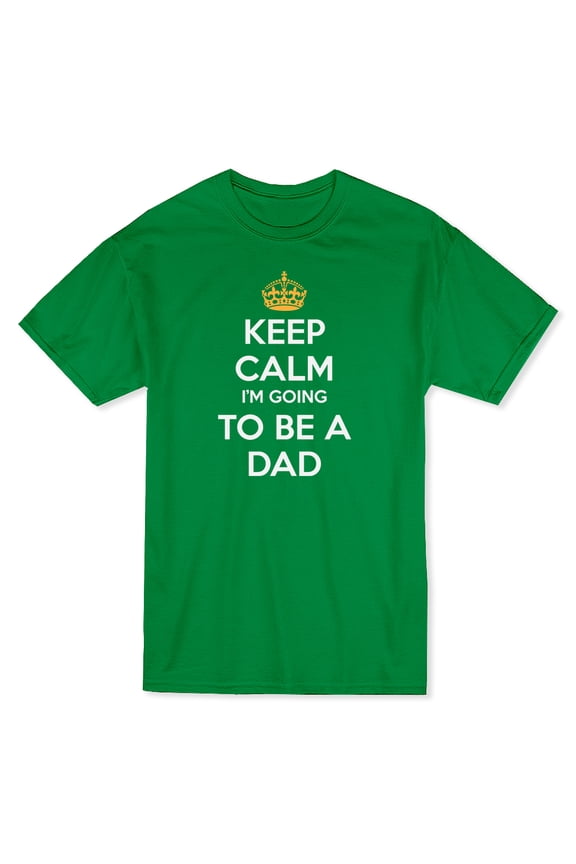 Keep Calm I'm Going To Be A Dad Funny  Men's T-shirt
