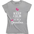 thumbnail image 1 of Keep Calm I'm Going to be a Grandma Women's Funny Humor Baby Gift T-Shirt, 1 of 4